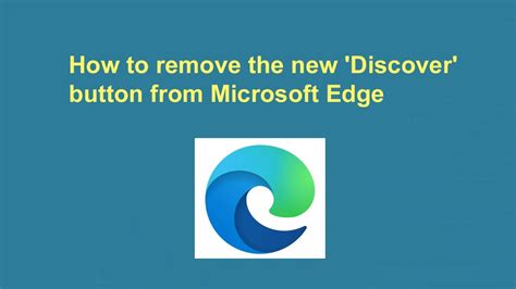 edge discover entfernen|How to remove Discover Button From Microsoft Edge